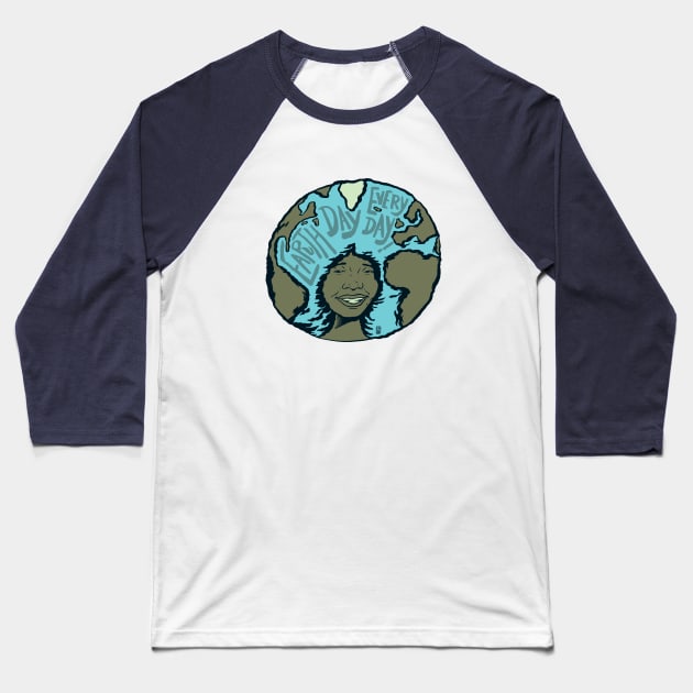 Earth Day Everyday Baseball T-Shirt by Thomcat23